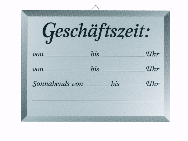 Schild Geschäftszeit von...bis